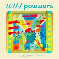 Wild Powwers - Pop Hits & Total Bummers Vol. 5 i gruppen VI TIPSER / Fredagsutgivelser / Fredag den 5:e Juli 2024 hos Bengans Skivbutik AB (5551327)