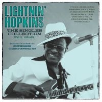 Lightnin' Hopkins - The Singles Collection Vol. 2 1951- i gruppen VI TIPSER / Fredagsutgivelser / Fredag den 28:e Juni 2024 hos Bengans Skivbutik AB (5551363)