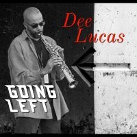 Dee Lucas - Going Left i gruppen VI TIPSER / Fredagsutgivelser / Fredag den 5:e Juli 2024 hos Bengans Skivbutik AB (5551368)