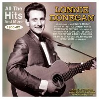 Donegan Lonnie - All The Hits And More 1955-62 i gruppen VI TIPSER / Fredagsutgivelser / Fredag den 28:e Juni 2024 hos Bengans Skivbutik AB (5551383)