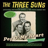 Three Suns The - Peg O' My Heart - Selected Singles i gruppen VI TIPSER / Fredagsutgivelser / Fredag den 28:e Juni 2024 hos Bengans Skivbutik AB (5551386)