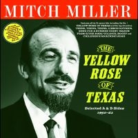 Miller Mitch - The Yellow Rose Of Texas -Selected i gruppen VI TIPSER / Fredagsutgivelser / Fredag den 28:e Juni 2024 hos Bengans Skivbutik AB (5551389)