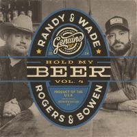 Rogers Randy & Wade Bowen - Hold My Beer, Vol. 3 & 4 i gruppen VI TIPSER / Fredagsutgivelser / Fredag den 12:e Juli 2024 hos Bengans Skivbutik AB (5551421)