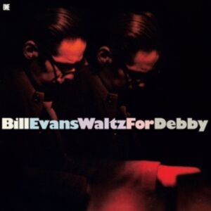 Bill Evans - Waltz For Debby i gruppen VI TIPSER / Fredagsutgivelser / Fredag den 28:e Juni 2024 hos Bengans Skivbutik AB (5552608)