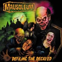 Mausoleum - Defiling The Decayed (Black Vinyl L i gruppen VI TIPSER / Fredagsutgivelser / Fredag den 9:e augusti hos Bengans Skivbutik AB (5553366)