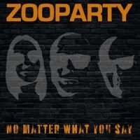 Zooparty - No Matter What You Say i gruppen VINYL / Pop-Rock hos Bengans Skivbutik AB (5554190)