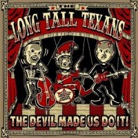 Long Tall Texans - The Devil Made Us Do It i gruppen CD / Pop-Rock hos Bengans Skivbutik AB (5554192)