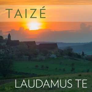 Taizé - Laudamus Te i gruppen VI TIPSER / Julegavetips CD hos Bengans Skivbutik AB (5555716)