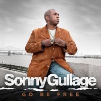 Gullage Sonny - Go Be Free i gruppen VI TIPSER / Fredagsutgivelser / Fredag den 23:e augusti hos Bengans Skivbutik AB (5555806)