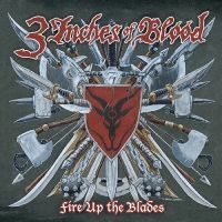 3 Inches Of Blood - Fire Up The Blades (Expanded) (Crim i gruppen VI TIPSER / Fredagsutgivelser / Fredag den 9:e augusti hos Bengans Skivbutik AB (5555848)