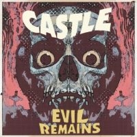 Castle - Evil Remains i gruppen VI TIPSER / Fredagsutgivelser / Fredag den 6:e september 2024 hos Bengans Skivbutik AB (5555892)