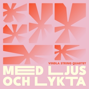 Vindla String Quartet - Med Ljus Och Lykta i gruppen VI TIPSER / Fredagsutgivelser / Fredag den 20:e september 2024 hos Bengans Skivbutik AB (5556061)