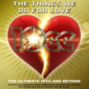 10Cc - Things We Do For Love i gruppen CDK-07 hos Bengans Skivbutik AB (5556136)