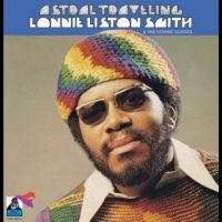 Lonnie Liston Smith & The Cosmic Ec - Astral Traveling i gruppen VI TIPSER / Fredagsutgivelser / Fredag den 26:e Juli 2024 hos Bengans Skivbutik AB (5556259)