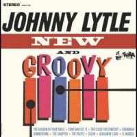 Lytle Johnny - New And Groovy i gruppen VI TIPSER / Fredagsutgivelser / Fredag den 26:e Juli 2024 hos Bengans Skivbutik AB (5556263)