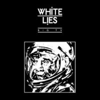 White Lies - Big Tv i gruppen VI TIPSER / Fredagsutgivelser / Fredag den 26:e Juli 2024 hos Bengans Skivbutik AB (5556331)