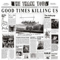 Thank Yous - Good Times Killing Us (Cardboard Sl i gruppen -Start BOR1 hos Bengans Skivbutik AB (5556350)