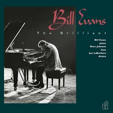 Bill Evans - The Brilliant i gruppen VI TIPSER / Fredagsutgivelser / Fredag den 2:e augusti hos Bengans Skivbutik AB (5556358)