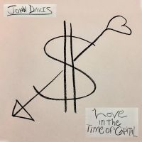 John Davis - Love In The Time Of Capital (Ltd Gr i gruppen VI TIPSER / Fredagsutgivelser / Fredag den 9:e augusti hos Bengans Skivbutik AB (5556377)