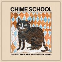 Chime School - The Boy Who Ran The Paisley Hotel i gruppen VI TIPSER / Fredagsutgivelser / Fredag den 13:e september 2024 hos Bengans Skivbutik AB (5556397)