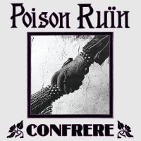 Poison Ruin - Confrere i gruppen VI TIPSER / Årets topplister 2024 / Årets beste Sthlm hos Bengans Skivbutik AB (5556404)