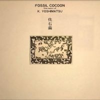 K. Yoshimatsu - Fossil Cocoon: The Music Of K. Yosh i gruppen VI TIPSER / Fredagsutgivelser / Fredag den 16:e augusti hos Bengans Skivbutik AB (5556459)