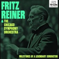 Fritz Reiner & The Chicago Symphony - Milestones Of A Legendary Conductor i gruppen VI TIPSER / Fredagsutgivelser / Fredag den 26:e Juli 2024 hos Bengans Skivbutik AB (5556488)