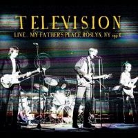 Television - Live... My Father?S Place, Roslyn, i gruppen VI TIPSER / Fredagsutgivelser / Fredag den 26:e Juli 2024 hos Bengans Skivbutik AB (5556910)