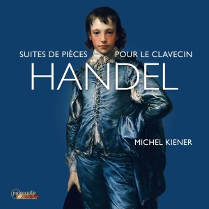 Michel Kiener - Handel: Suite De Pieces Pour Le Cla i gruppen CD / Nyheter hos Bengans Skivbutik AB (5557071)