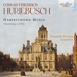 Fernando De Luca - Hurlebusch: Harpsichord Music i gruppen VI TIPSER / Fredagsutgivelser / Fredag den 2:e augusti hos Bengans Skivbutik AB (5557090)