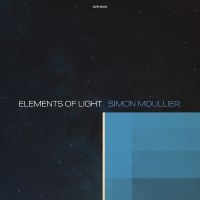 Moullier Simon - Elements Of Light i gruppen VI TIPSER / Fredagsutgivelser / Fredag den 20:e september 2024 hos Bengans Skivbutik AB (5557140)