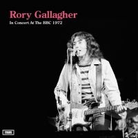 Gallagher Rory - In Concert At The Bbc 1972 i gruppen VI TIPSER / Fredagsutgivelser / Fredag den 26:e Juli 2024 hos Bengans Skivbutik AB (5557180)