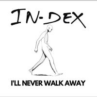 In-Dex - I?Ll Never Walk Away i gruppen VINYL / Pop-Rock hos Bengans Skivbutik AB (5557415)