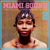 Soul Jazz Records Presents - Miami Sound 2 - More Funk & Soul Fr i gruppen VI TIPSER / Fredagsutgivelser / Fredag den 27:e september 2024 hos Bengans Skivbutik AB (5557492)