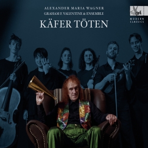 Alexander Maria Wagner - Käfer Töten - Lied Cycle (World Pre i gruppen VI TIPSER / Julegavetips CD hos Bengans Skivbutik AB (5557648)