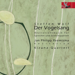 Jan Philipp Reemtsma Kizuna-Quarte - Steffen Wolf: Der Vogelsang - Recit i gruppen VI TIPSER / Julegavetips CD hos Bengans Skivbutik AB (5557672)