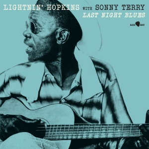 Lightnin' Hopkins & Sonny Terry - Last Night Blues i gruppen VI TIPSER / Fredagsutgivelser / Fredag den 27:e september 2024 hos Bengans Skivbutik AB (5557905)