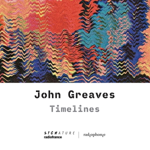 John Greaves - Timelines i gruppen VI TIPSER / Fredagsutgivelser / Fredag den 23:e augusti hos Bengans Skivbutik AB (5558112)