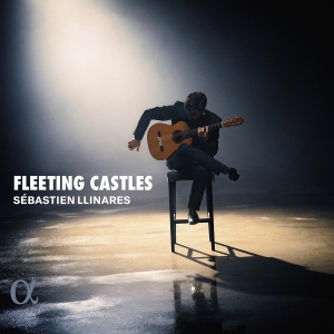 Sebastien Llinares - Fleeting Castles i gruppen VI TIPSER / Fredagsutgivelser / Fredag den 23:e augusti hos Bengans Skivbutik AB (5558117)