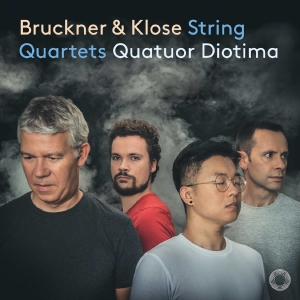 Quatuor Diotima - Bruckner & Klose: String Quartets i gruppen VI TIPSER / Fredagsutgivelser / Fredag den 23:e augusti hos Bengans Skivbutik AB (5558228)