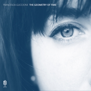 Francesca Guccione - The Geometry Of Time i gruppen VI TIPSER / Fredagsutgivelser / Fredag den 27:e september 2024 hos Bengans Skivbutik AB (5558352)