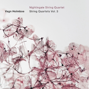 Nightingale String Quartet - Holmboe: String Quartets, Vol. 3 i gruppen VI TIPSER / Fredagsutgivelser / Fredag den 27:e september 2024 hos Bengans Skivbutik AB (5558354)