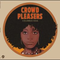 Crowd Pleasers - Columbus Soul - The 7000 Dollar Ace i gruppen VI TIPSER / Fredagsutgivelser / Fredag den 2:e augusti hos Bengans Skivbutik AB (5558555)