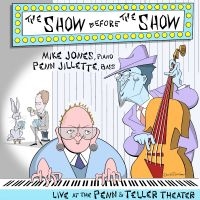 Mike Jones & Penn Jillette - The Show Before The Show i gruppen VINYL / Jazz hos Bengans Skivbutik AB (5558927)