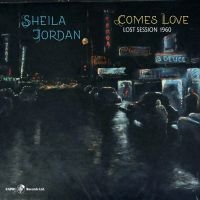 Sheila Jordan - Comes Love - Lost Session 1960 i gruppen VINYL / Jazz hos Bengans Skivbutik AB (5558938)