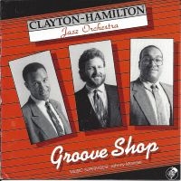 Clayton-Hamilton Jazz Orchestra - Groove Shop i gruppen CD / Jazz hos Bengans Skivbutik AB (5558987)