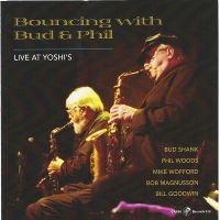 Bud Shank & Phil Woods & Mike Woffa - Bouncing With Bud And Phil - Live A i gruppen CD / Jazz hos Bengans Skivbutik AB (5559096)