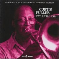 Curtis Fuller - I Will Tell Her i gruppen Musikk / Dual Disc / Jazz hos Bengans Skivbutik AB (5559176)