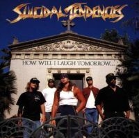 Suicidal Tendencies - How Will I Laugh i gruppen CD / Metal hos Bengans Skivbutik AB (555928)