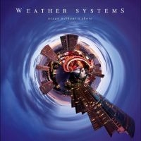 Weather Systems - Ocean Without A Shore i gruppen VI TIPSER / Fredagsutgivelser / Fredag den 27:e september 2024 hos Bengans Skivbutik AB (5559319)